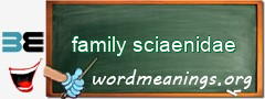 WordMeaning blackboard for family sciaenidae